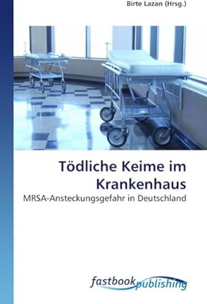 Imagen del vendedor de Tdliche Keime im Krankenhaus a la venta por BuchWeltWeit Ludwig Meier e.K.
