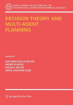 Seller image for Decision Theory and Multi-Agent Planning for sale by BuchWeltWeit Ludwig Meier e.K.