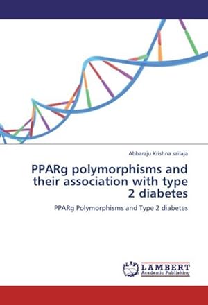 Imagen del vendedor de PPARg polymorphisms and their association with type 2 diabetes a la venta por BuchWeltWeit Ludwig Meier e.K.
