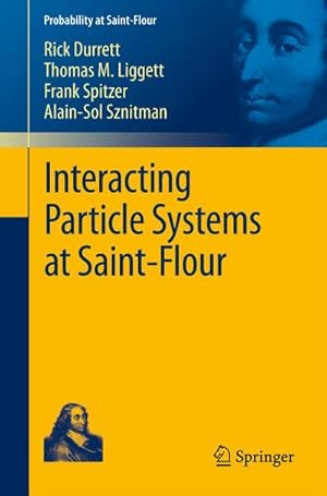 Bild des Verkufers fr Interacting Particle Systems at Saint-Flour zum Verkauf von BuchWeltWeit Ludwig Meier e.K.
