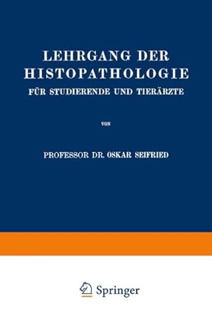 Seller image for Lehrgang der Histopathologie fr Studierende und Tierrzte for sale by BuchWeltWeit Ludwig Meier e.K.