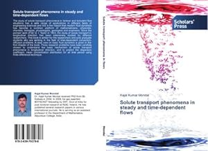 Seller image for Solute transport phenomena in steady and time-dependent flows for sale by BuchWeltWeit Ludwig Meier e.K.