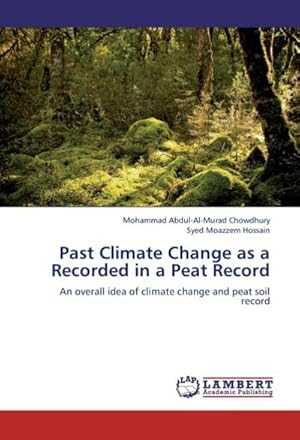 Immagine del venditore per Past Climate Change as a Recorded in a Peat Record venduto da BuchWeltWeit Ludwig Meier e.K.