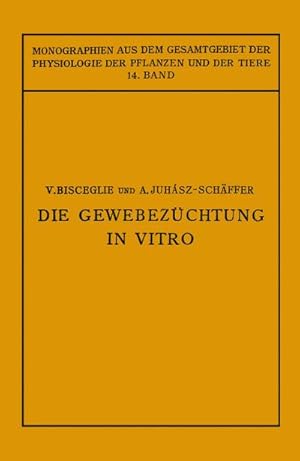 Imagen del vendedor de Die Gewebezchtung in Vitro a la venta por BuchWeltWeit Ludwig Meier e.K.
