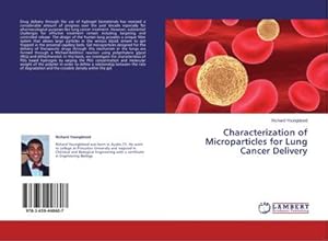 Imagen del vendedor de Characterization of Microparticles for Lung Cancer Delivery a la venta por BuchWeltWeit Ludwig Meier e.K.