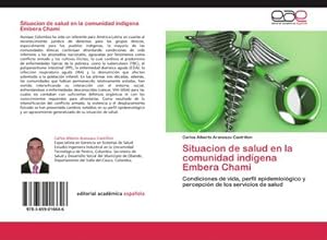 Seller image for Situacion de salud en la comunidad indgena Embera Chami for sale by BuchWeltWeit Ludwig Meier e.K.