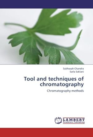 Imagen del vendedor de Tool and techniques of chromatography a la venta por BuchWeltWeit Ludwig Meier e.K.