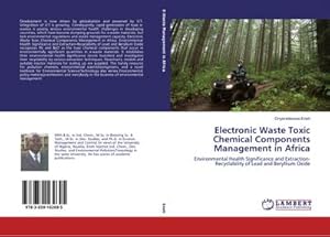 Bild des Verkufers fr Electronic Waste Toxic Chemical Components Management in Africa zum Verkauf von BuchWeltWeit Ludwig Meier e.K.