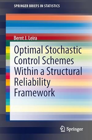 Immagine del venditore per Optimal Stochastic Control Schemes within a Structural Reliability Framework venduto da BuchWeltWeit Ludwig Meier e.K.