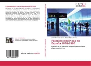 Imagen del vendedor de Patentes elctricas en Espaa 1878-1966 a la venta por BuchWeltWeit Ludwig Meier e.K.