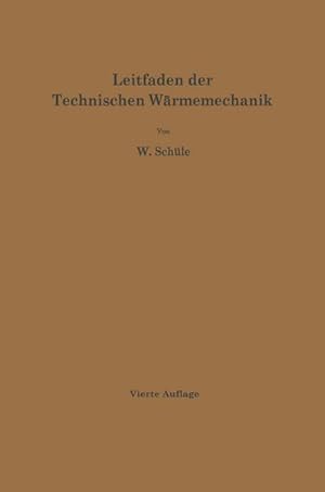 Imagen del vendedor de Leitfaden der Technischen Wrmemechanik a la venta por BuchWeltWeit Ludwig Meier e.K.