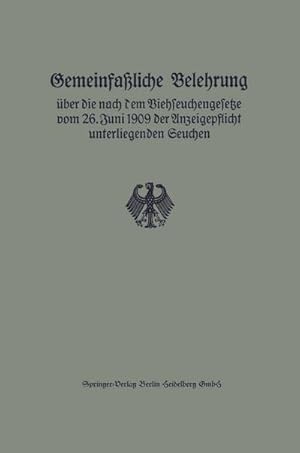 Seller image for Gemeinfaliche Belehrung ber die nach dem Viehseuchengesetze vom 26. Juni 1909 der Anzeigepflicht unterliegenden Seuchen for sale by BuchWeltWeit Ludwig Meier e.K.