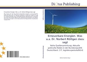 Imagen del vendedor de Erneuerbare Energien. Was u.a. Dr. Norbert Rttgen dazu sagt a la venta por BuchWeltWeit Ludwig Meier e.K.