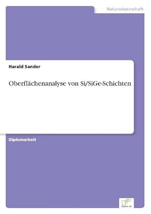 Seller image for Oberflchenanalyse von Si/SiGe-Schichten for sale by BuchWeltWeit Ludwig Meier e.K.