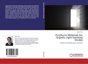 Bild des Verkufers fr Porphyrin Materials for Organic Light Emitting Diodes zum Verkauf von BuchWeltWeit Ludwig Meier e.K.