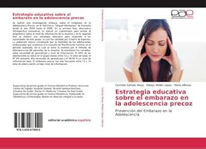 Imagen del vendedor de Estrategia educativa sobre el embarazo en la adolescencia precoz a la venta por BuchWeltWeit Ludwig Meier e.K.