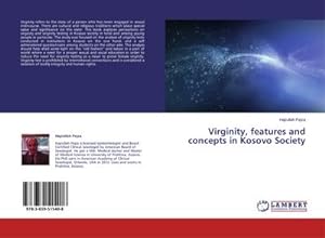 Seller image for Virginity, features and concepts in Kosovo Society for sale by BuchWeltWeit Ludwig Meier e.K.