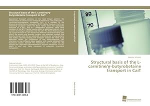 Imagen del vendedor de Structural basis of the L-carnitine/-butyrobetaine transport in CaiT a la venta por BuchWeltWeit Ludwig Meier e.K.