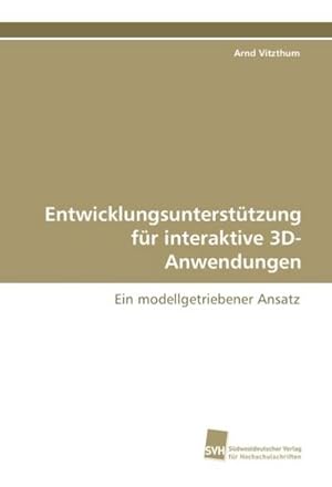 Bild des Verkufers fr Entwicklungsuntersttzung fr interaktive 3D-Anwendungen zum Verkauf von BuchWeltWeit Ludwig Meier e.K.