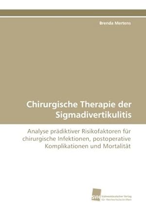 Bild des Verkufers fr Chirurgische Therapie der Sigmadivertikulitis zum Verkauf von BuchWeltWeit Ludwig Meier e.K.