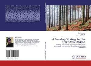 Seller image for A Breeding Strategy for the Tropical Eucalyptus for sale by BuchWeltWeit Ludwig Meier e.K.