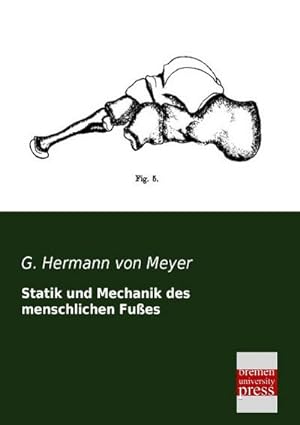 Immagine del venditore per Statik und Mechanik des menschlichen Fues venduto da BuchWeltWeit Ludwig Meier e.K.