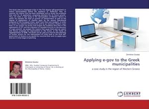 Imagen del vendedor de Applying e-gov to the Greek municipalities a la venta por BuchWeltWeit Ludwig Meier e.K.