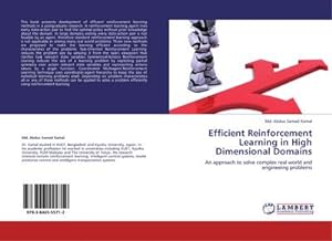 Image du vendeur pour Efficient Reinforcement Learning in High Dimensional Domains mis en vente par BuchWeltWeit Ludwig Meier e.K.