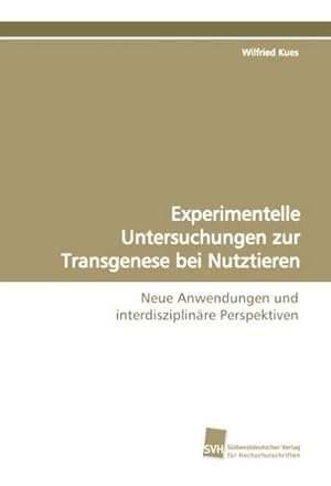 Seller image for Experimentelle Untersuchungen zur Transgenese bei Nutztieren for sale by BuchWeltWeit Ludwig Meier e.K.
