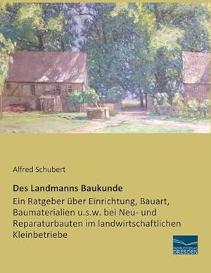 Seller image for Des Landmanns Baukunde for sale by BuchWeltWeit Ludwig Meier e.K.