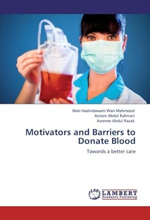 Imagen del vendedor de Motivators and Barriers to Donate Blood a la venta por BuchWeltWeit Ludwig Meier e.K.
