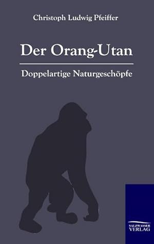 Seller image for Der Orang-Outan for sale by BuchWeltWeit Ludwig Meier e.K.
