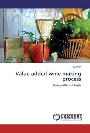 Bild des Verkufers fr Value added wine making process zum Verkauf von BuchWeltWeit Ludwig Meier e.K.