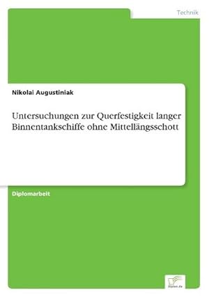 Seller image for Untersuchungen zur Querfestigkeit langer Binnentankschiffe ohne Mittellngsschott for sale by BuchWeltWeit Ludwig Meier e.K.