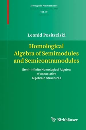 Seller image for Homological Algebra of Semimodules and Semicontramodules for sale by BuchWeltWeit Ludwig Meier e.K.