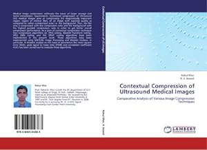 Bild des Verkufers fr Contextual Compression of Ultrasound Medical Images zum Verkauf von BuchWeltWeit Ludwig Meier e.K.