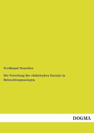 Immagine del venditore per Die Verteilung der elektrischen Energie in Beleuchtungsanlagen venduto da BuchWeltWeit Ludwig Meier e.K.