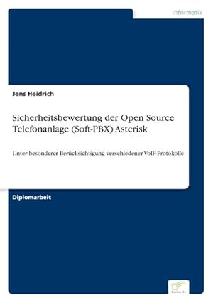 Bild des Verkufers fr Sicherheitsbewertung der Open Source Telefonanlage (Soft-PBX) Asterisk zum Verkauf von BuchWeltWeit Ludwig Meier e.K.