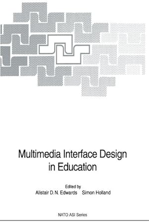 Imagen del vendedor de Multimedia Interface Design in Education a la venta por BuchWeltWeit Ludwig Meier e.K.