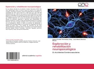 Imagen del vendedor de Exploracin y rehabilitacin neuropsicolgica a la venta por BuchWeltWeit Ludwig Meier e.K.