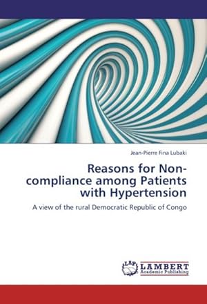 Imagen del vendedor de Reasons for Non-compliance among Patients with Hypertension a la venta por BuchWeltWeit Ludwig Meier e.K.