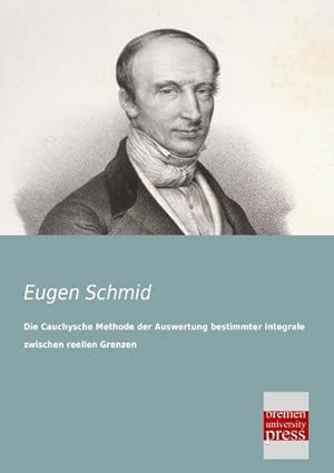 Immagine del venditore per Die Cauchysche Methode der Auswertung bestimmter Integrale zwischen reellen Grenzen venduto da BuchWeltWeit Ludwig Meier e.K.