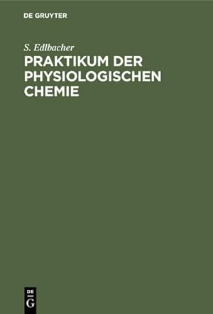 Seller image for Praktikum der physiologischen Chemie for sale by BuchWeltWeit Ludwig Meier e.K.