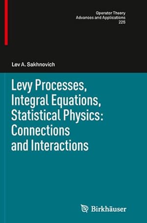 Imagen del vendedor de Levy Processes, Integral Equations, Statistical Physics: Connections and Interactions a la venta por BuchWeltWeit Ludwig Meier e.K.