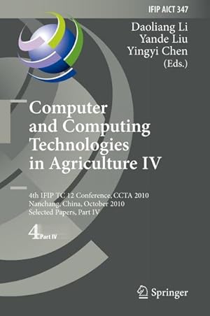 Imagen del vendedor de Computer and Computing Technologies in Agriculture IV a la venta por BuchWeltWeit Ludwig Meier e.K.