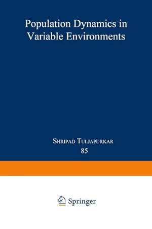 Bild des Verkufers fr Population Dynamics in Variable Environments zum Verkauf von BuchWeltWeit Ludwig Meier e.K.