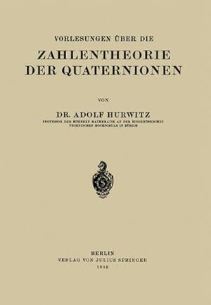 Bild des Verkufers fr Vorlesungen ber die Zahlentheorie der Quaternionen zum Verkauf von BuchWeltWeit Ludwig Meier e.K.