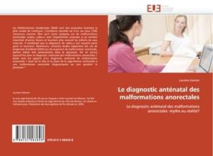 Seller image for Le diagnostic antnatal des malformations anorectales for sale by BuchWeltWeit Ludwig Meier e.K.