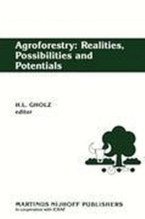 Immagine del venditore per Agroforestry: Realities, Possibilities and Potentials venduto da BuchWeltWeit Ludwig Meier e.K.