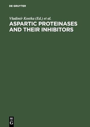 Image du vendeur pour Aspartic Proteinases and Their Inhibitors mis en vente par BuchWeltWeit Ludwig Meier e.K.